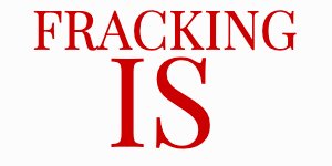 Fracking Is